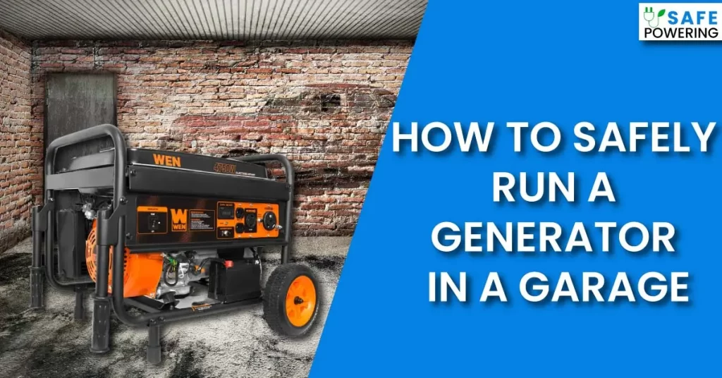 How To Safely Run A Generator In A Garage?