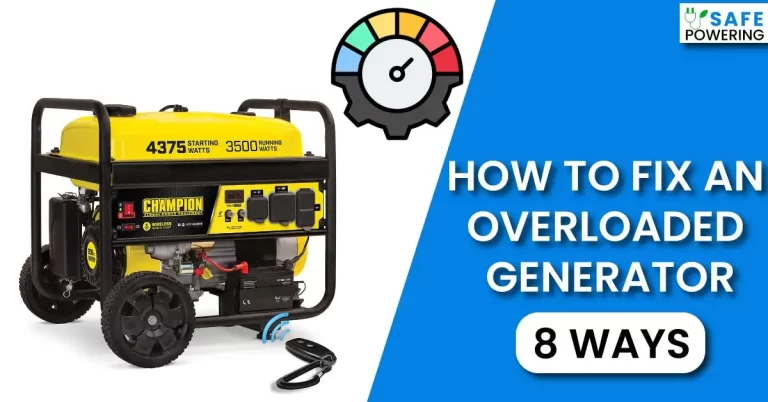 How to Fix an Overloaded Generator? [8 Proven Ways To Do It]