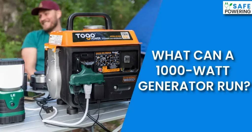 What Can a 1000 watt Generator Run?