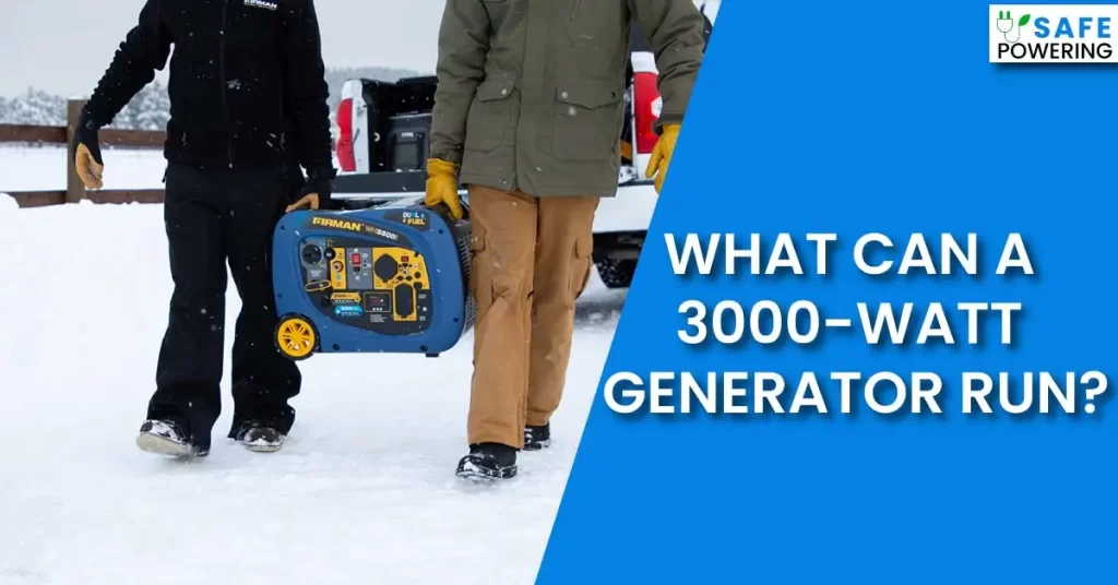 What Can a 3000-Watt Generator Run?