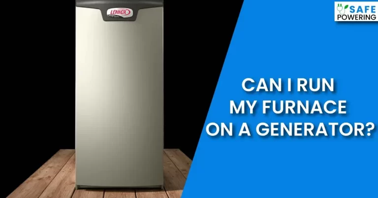 Can I Run my Furnace On A Generator – What Size is Required?