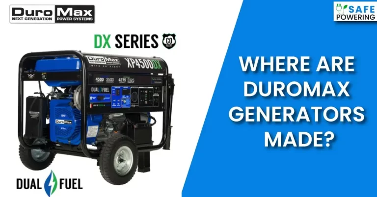 Where Are DuroMax Generators Made? – [Uncovering the Mystery]