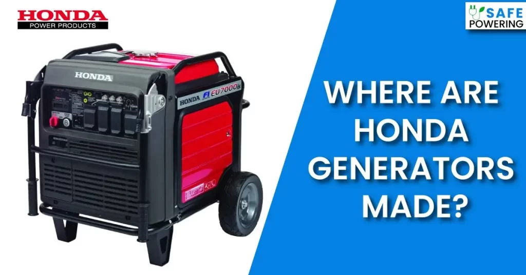 Where Are Honda Generators Made?