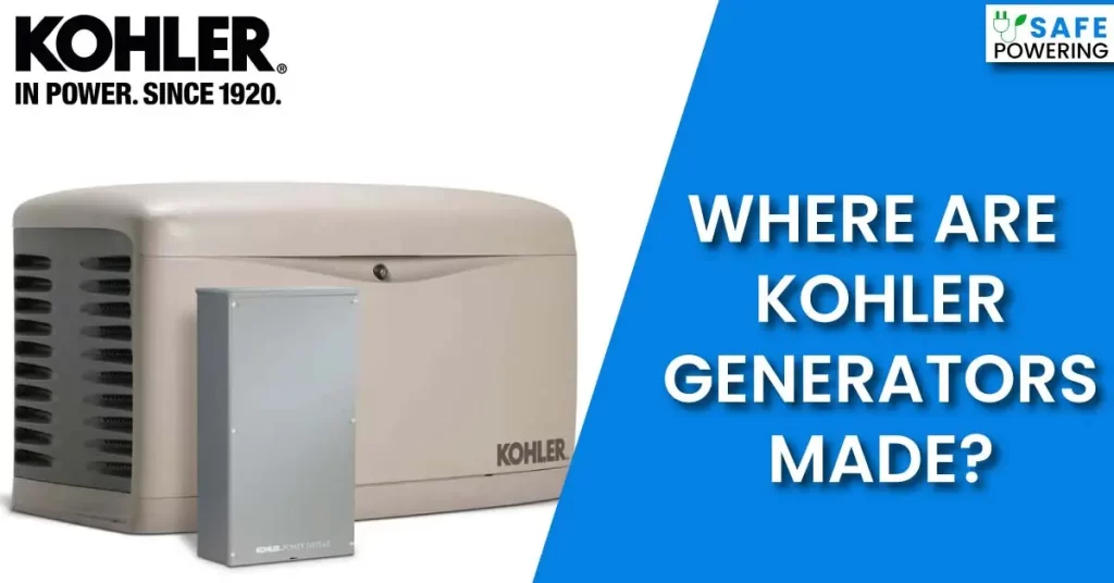 Where Are Kohler Generators Made?
