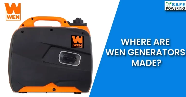 Where Are Wen Generators Made? – Are They Worth The Money?