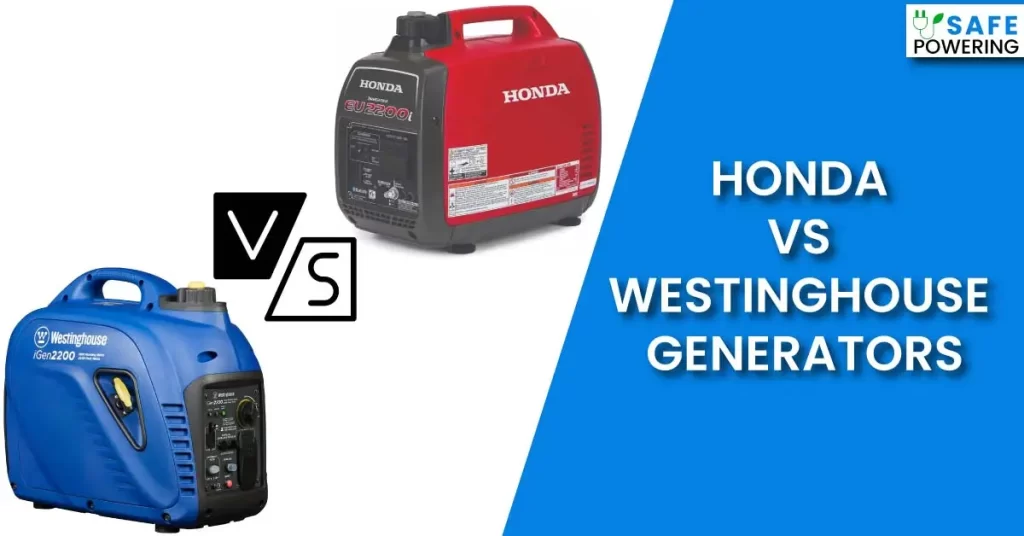Honda Vs Westinghouse Generators