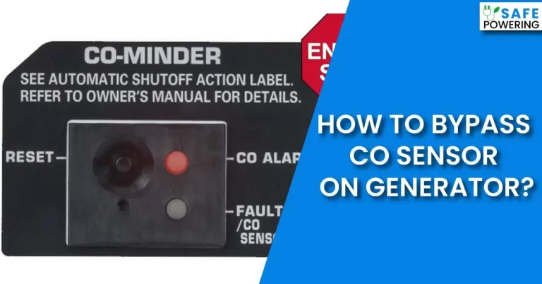 How to Bypass CO Sensor on Generator? – [5 – Steps Guide]