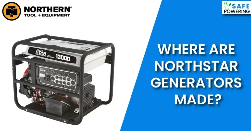 Where Are Northstar Generators Made?