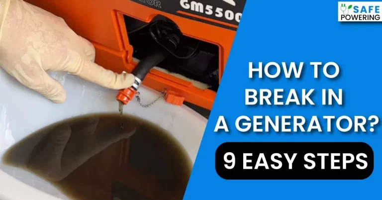 How to Break in a Generator? – [9 Easy Steps]